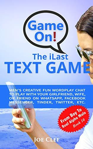 The iLast Text Game: Fun Chat, Virtual Girlfriend Secrets, Star Crossed Romance &⁢ Sexting Tips for ⁤Ultimate Connection