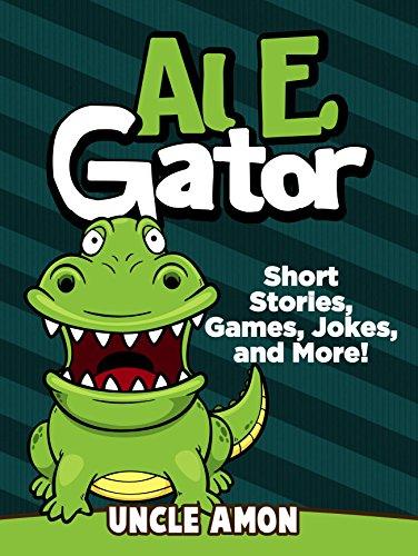 Discover⁢ Fun with Al E. Gator: Short Stories, Games,⁢ Jokes, and More! ⁢(Fun Time Reader Book 34)